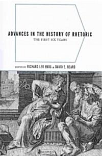 Advances in the History of Rhetoric: The First Six Years (Paperback)