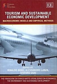 Tourism and Sustainable Economic Development : Macroeconomic Models and Empirical Methods (Hardcover)