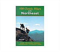 100 Classic Hikes of the Northeast (Paperback)