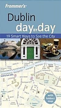 Frommers Dublin Day by Day (Paperback, 1st, FOL)