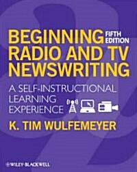 Beginning Radio TV Newswriting (Paperback, 5)