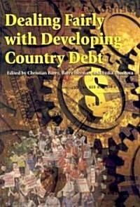 Dealing Fairly with Developing Country Debt (Paperback)
