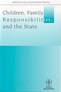 Children Family Responsibilities and the State (Paperback)