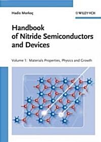 Handbook of Nitride Semiconductors and Devices, Materials Properties, Physics and Growth (Hardcover, Volume 1)