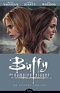 Buffy the Vampire Slayer Season 8 Volume 2: No Future for You (Paperback)