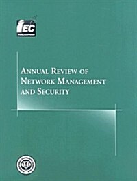 Annual Review of Network Management and Security (Paperback)