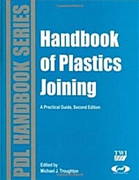 Handbook of Plastics Joining: A Practical Guide (Hardcover, 2)