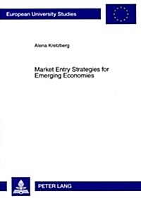 Market Entry Strategies for Emerging Economies (Paperback)