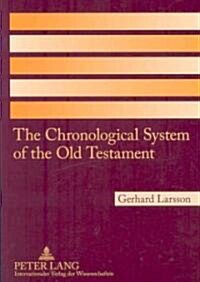 The Chronological System Of The Old Testament (Paperback)