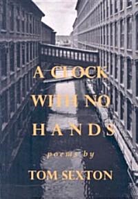 A Clock With No Hands (Paperback)