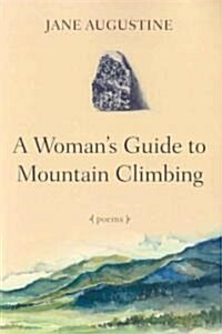 A Womans Guide To Mountain Climbing (Paperback)