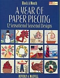 A Year of Paper Piecing: 12 Sensational Seasonal Designs (Paperback)
