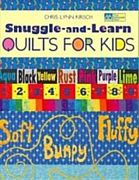 Snuggle-And-Learn Quilts for Kids (Paperback)