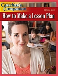 How to Make a Lesson Plan (Paperback)