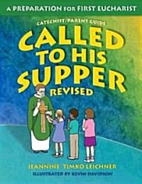 Called to His Supper: A Preparation for First Eucharist (Paperback, Revised)