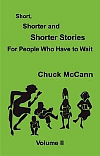 Short, Shorter and Shorter Stories, Vol. II (Paperback)