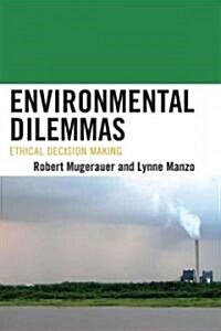 Environmental Dilemmas: Ethical Decision Making (Paperback)