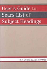 Users Guide to Sears List of Subject Headings (Paperback)