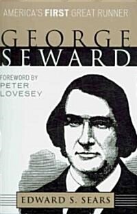 George Seward: Americas First Great Runner (Paperback)