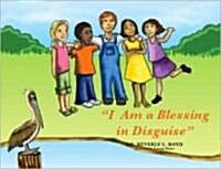 I Am a Blessing in Disguise (Hardcover)