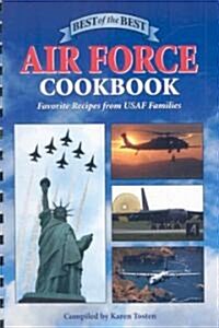 Best of the Best Air Force Cookbook: Favorite Recipes from USAF Families (Paperback)