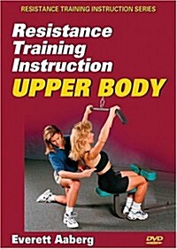 Resistance Training Instruction Upper Body (DVD)