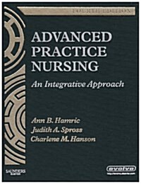 [중고] Advanced Practice Nursing: An Integrative Approach (Hardcover, 4th)