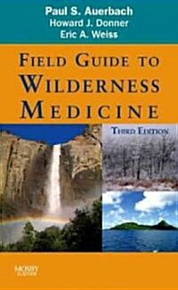 Field Guide to Wilderness Medicine (Paperback, 3rd)