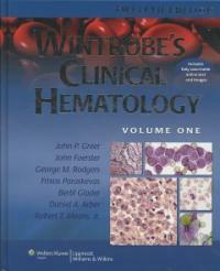 Wintrobe's clinical hematology 12th ed.