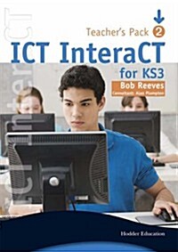 ICT Interact for Key Stage 3 - Teacher Pack 2 (Spiral Bound)