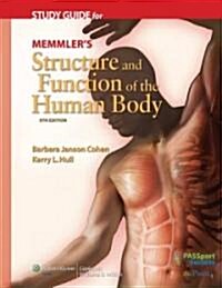 Memmlers Structure and Function of the Human Body (Paperback, 9th, Study Guide)