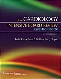 The Cardiology Intensive Board Review Question Book (Paperback, 2nd)