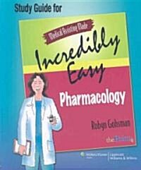 Study Guide for Medical Assisting Made Incredibly Easy Pharmacology (Paperback, Study Guide)