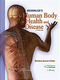 Memmlers The Human Body in Health and Disease (Paperback, DVD, 11th)