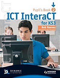 ICT InteraCT for Key Stage 3 Pupils Book 2 (Paperback)