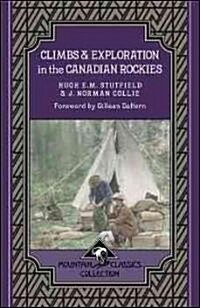 Climbs & Exploration in the Canadian Rockies (Paperback)