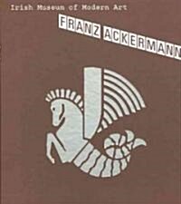 Franz Ackermann (Hardcover)