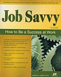 Job Savvy: How to Be a Success at Work (Hardcover, 4)