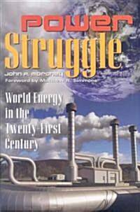 Power Struggle: World Energy in the Twenty-First Century (Hardcover)