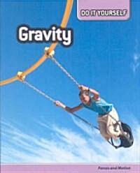 Gravity: Forces and Motion (Paperback)