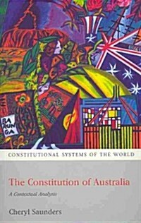 The Constitution of Australia : A Contextual Analysis (Paperback)