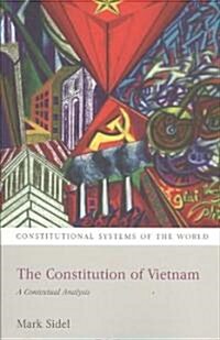 The Constitution of Vietnam : A Contextual Analysis (Paperback)
