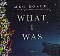 What I Was (Audio CD)