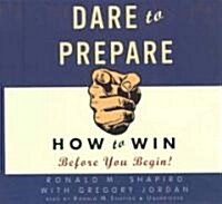 Dare to Prepare: How to Win Before You Begin! (Audio CD)