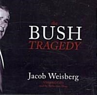 The Bush Tragedy (Audio CD)
