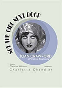 Not the Girl Next Door: Joan Crawford, a Personal Biography (Audio CD)