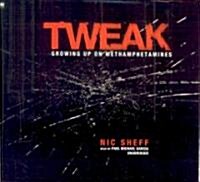 Tweak: Growing Up on Methamphetamines (Audio CD)