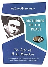 Disturber of the Peace: The Life of H.L. Mencken (MP3 CD)