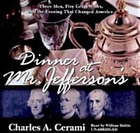 Dinner at Mr. Jeffersons: Three Men, Five Great Wines, and the Evening That Changed America (Audio CD)