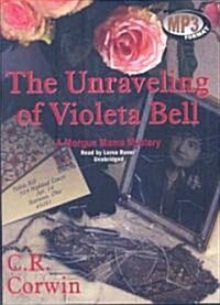 The Unraveling of Violeta Bell: A Morgue Mama Mystery (MP3 CD)